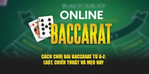 Cách chơi bài Baccarat