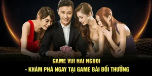Game vui hai người