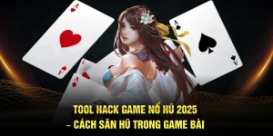 tool hack game nổ hũ